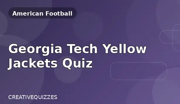 Georgia Tech Yellow Jackets Quiz