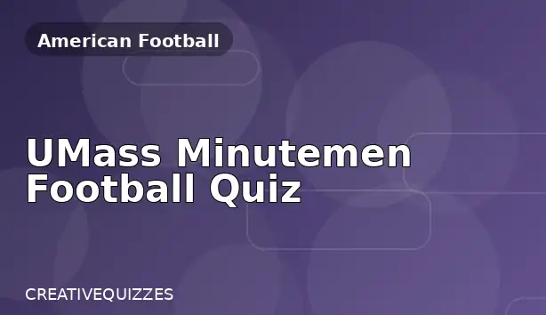 UMass Minutemen Football Quiz