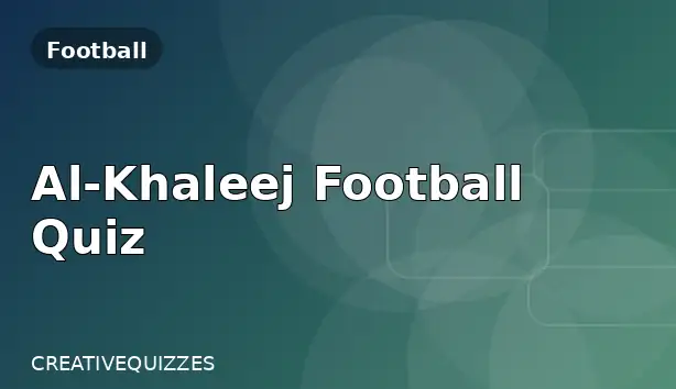 Al-Khaleej Football Quiz