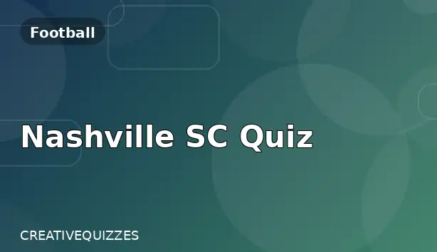 Nashville SC Quiz