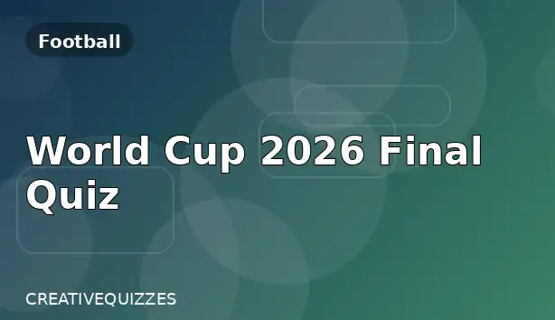World Cup 2026 Final Quiz