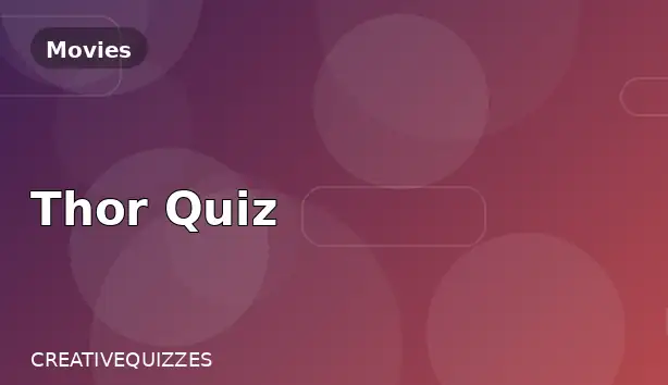 Thor Quiz