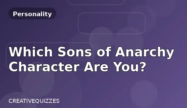Which Sons of Anarchy Character Are You?