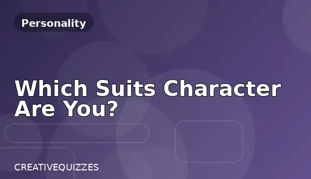 Which Suits Character Are You?