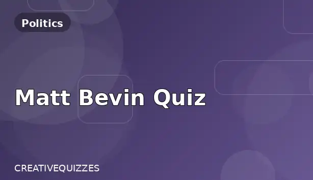 Matt Bevin Quiz