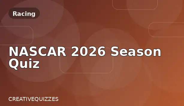 NASCAR 2026 Season Quiz