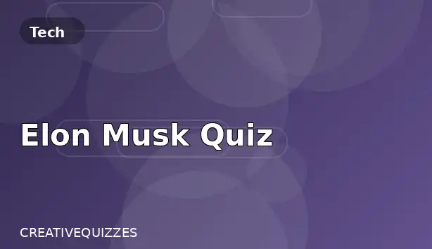 Elon Musk Quiz