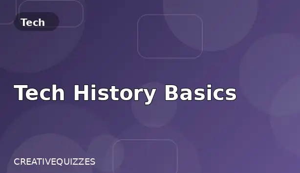 Tech History Basics
