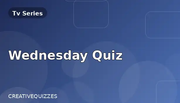 Wednesday Quiz